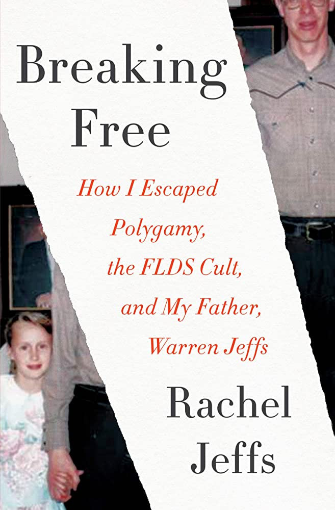Breaking Free: How I Escaped Polygamy, the FLDS Cult, and My Father, Warren Jeffs | Amazon (US)