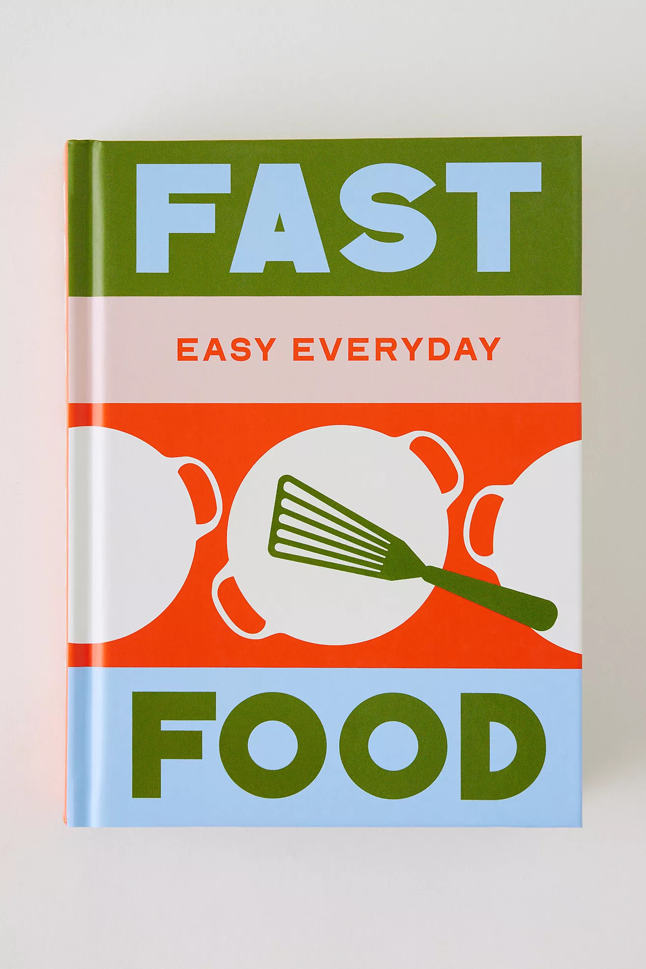 Fast Food: 180 Simple Triple-Tested Recipes Cookbook | Anthropologie (UK)