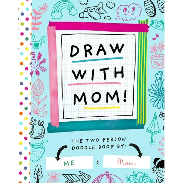 Two-Dle Doodle: Draw with Mom! : The Two-Person Doodle Book (Series #2) (Paperback) | Walmart (US)