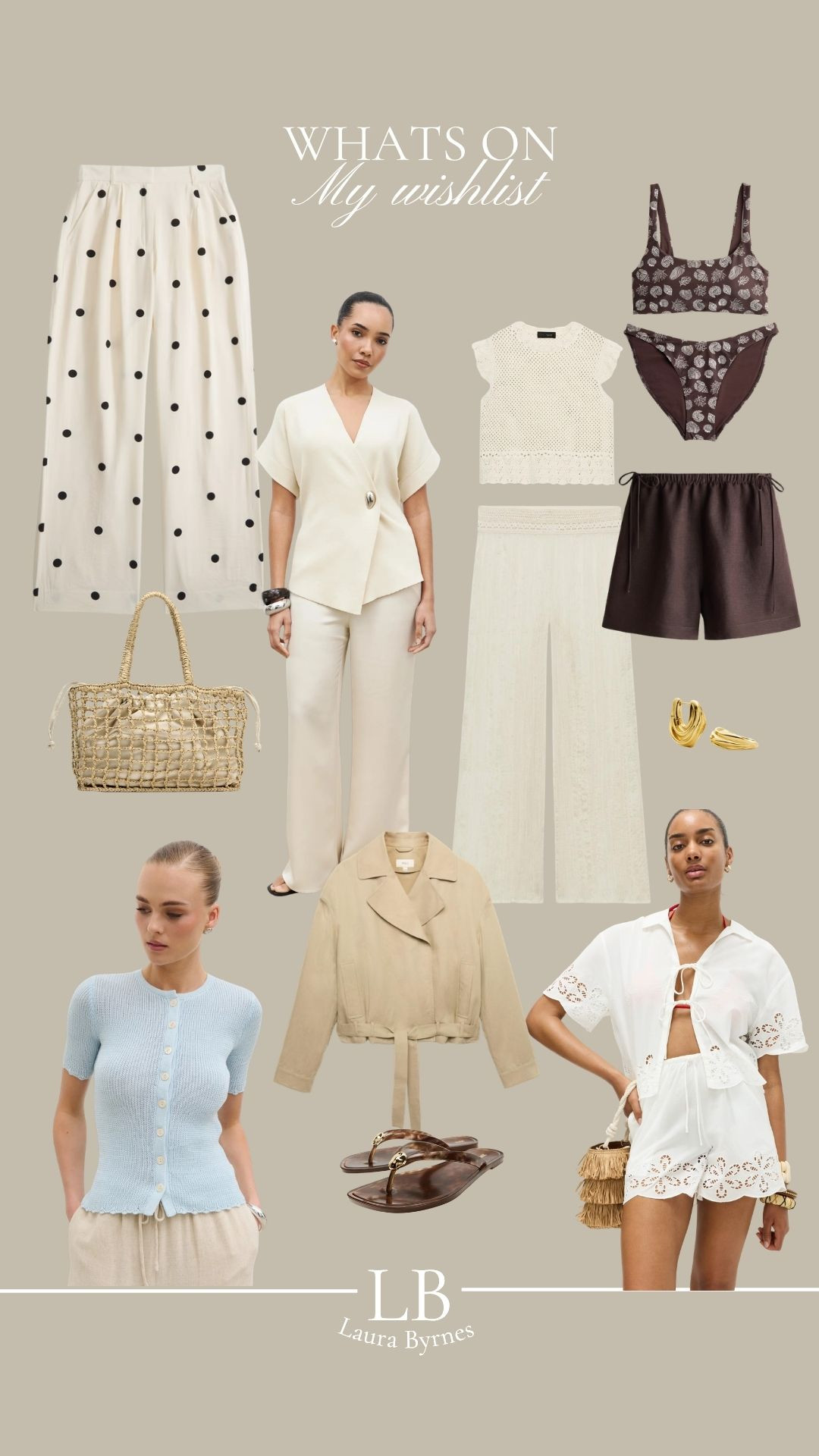 What's On My Wishlist ☀️ 

Summer Wishlist Edit, Neutral Capsule Wardrobe, Polka Dot Wide Leg Trousers, Cream Co-Ord Set, Brown Bikini Set, Crochet Top And Trousers, Straw Beach Bag, Light Blue Knit Cardigan, White Broderie Co-ord, Summer Style, Summer Fashion  

 #LTKuk #LTKspring #LTKsummer