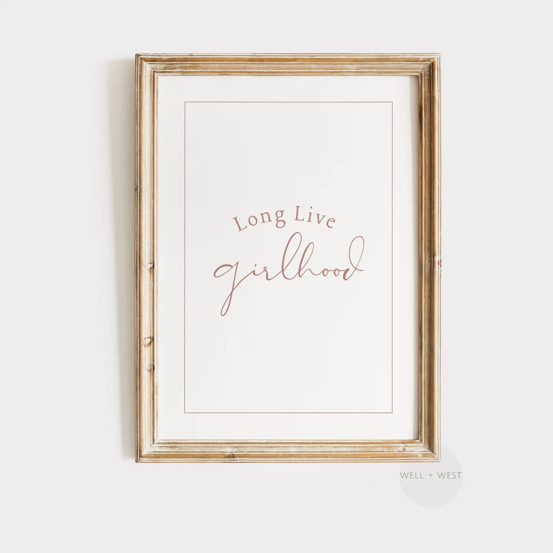 Long Live Girlhood Print | Girls Nursery Decor | Light Pink Playroom Art | Kids Quote Wall Art | ... | Etsy (US)
