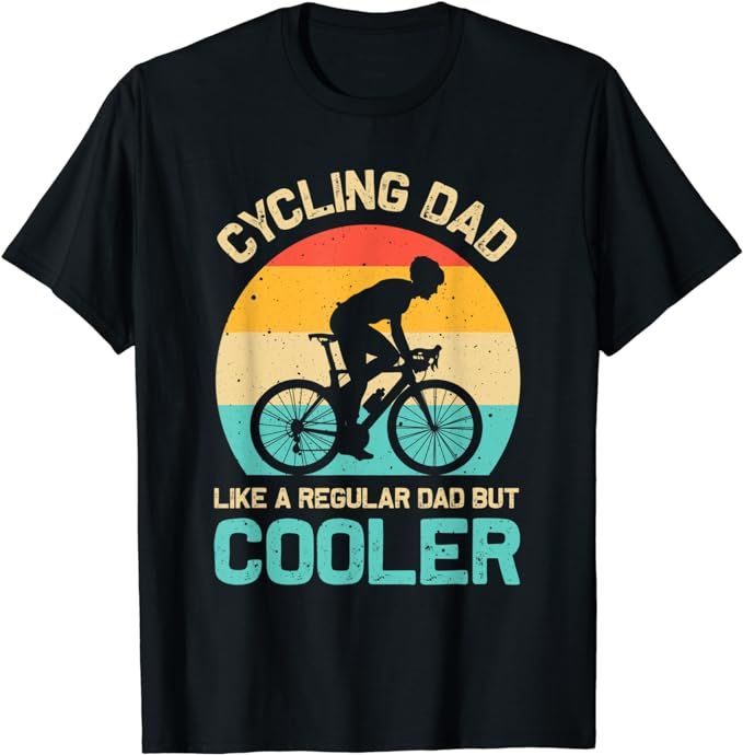 Cycling Dad Like A Regular Dad But Cooler Funny Cyclist Gift T-Shirt | Amazon (US)