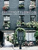 prettycitylondon: Discovering London’s Beautiful Places (1) (The Pretty Cities)    Hardcover ... | Amazon (US)