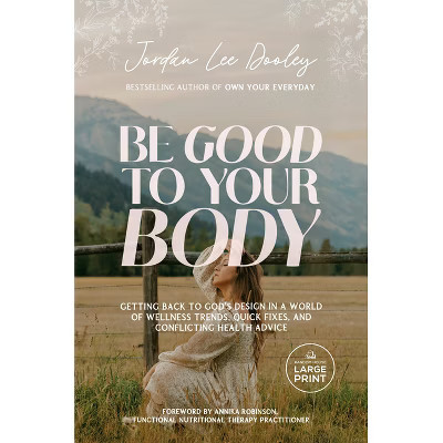 Be Good to Your Body - Large Print by  Jordan Lee Dooley (Paperback) | Target
