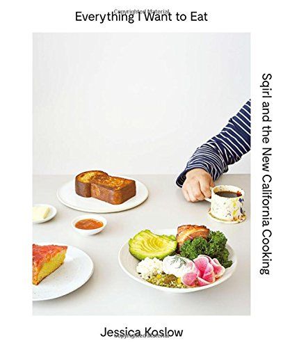 Everything I Want to Eat: Sqirl and the New California Cooking | Amazon (US)