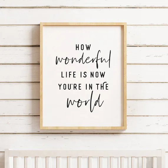 How Wonderful Life is Now You're in the World Instant | Etsy | Etsy (US)