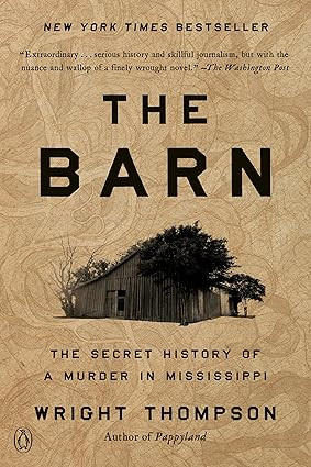 The Barn: The Secret History of a Murder in Mississippi      Kindle Edition | Amazon (US)