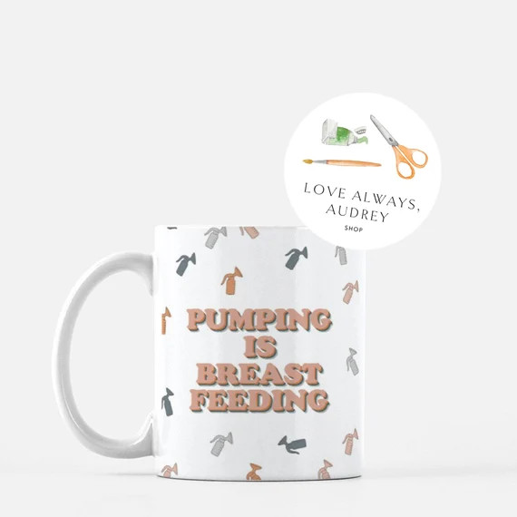 Pumping Is Breastfeeding / Pumping Breastfeeding Mug / Gift For Breastfeeding Mom / Gift For Pump... | Etsy (US)