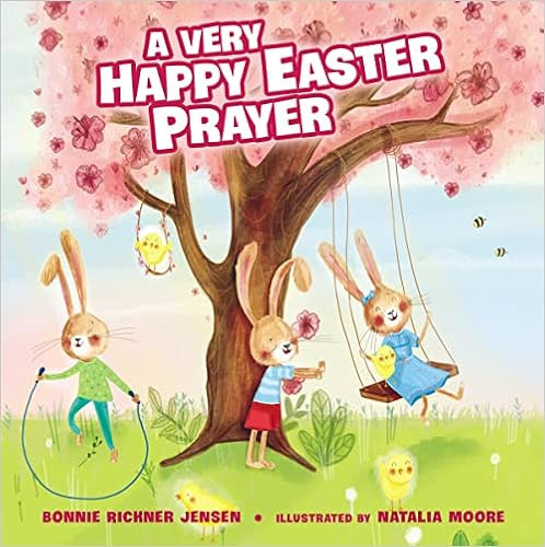 A Very Happy Easter Prayer (A Time to Pray)     Board book – Illustrated, January 30, 2018 | Amazon (US)