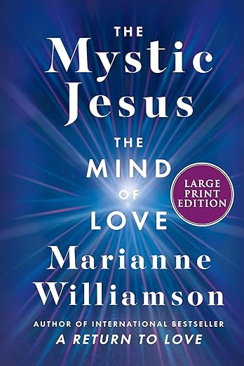 The Mystic Jesus: The Mind of Love (The Marianne Williamson Series) | Amazon (US)