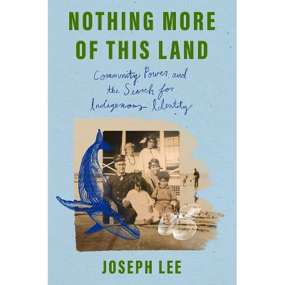 Nothing More of This Land - by  Joseph Lee (Hardcover) | Target