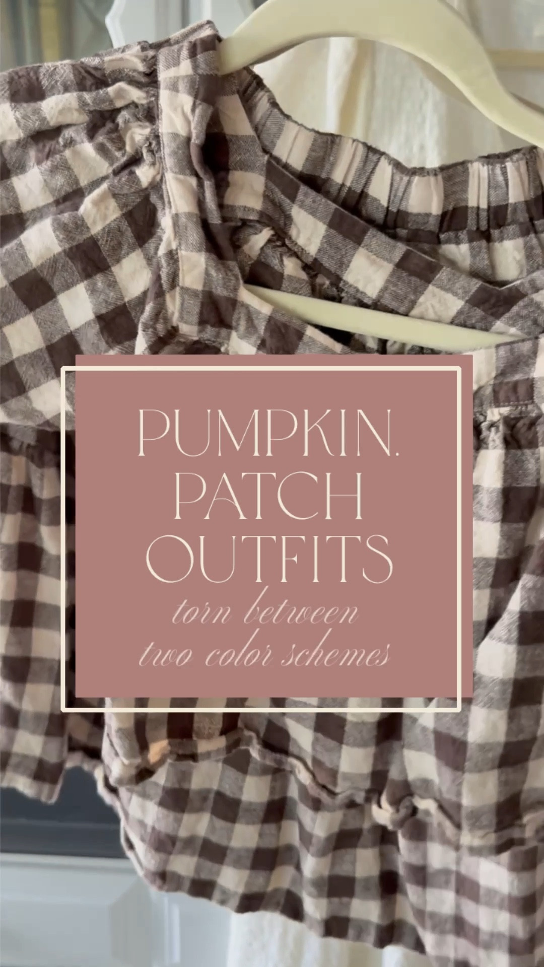 Pumpkin patch outfit ideas - I was torn between two color schemes 

Rusts and buffalo plaid 
Greens with florals and stripes 