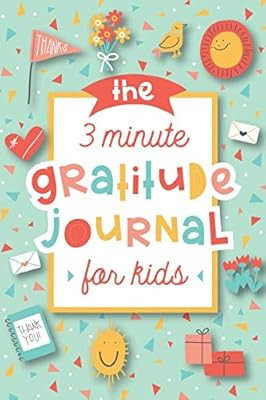 The 3 Minute Gratitude Journal for Kids: A Journal to Teach Children to Practice Gratitude and Mi... | Amazon (US)