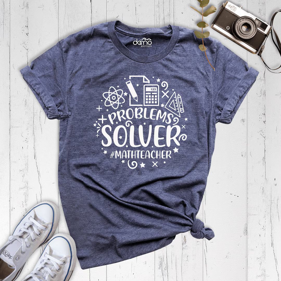 Math Teacher Shirt, Problem Solver Shirt, Math Teacher Gift, Teacher Life Shirt, Cute Math Tee, B... | Etsy (US)