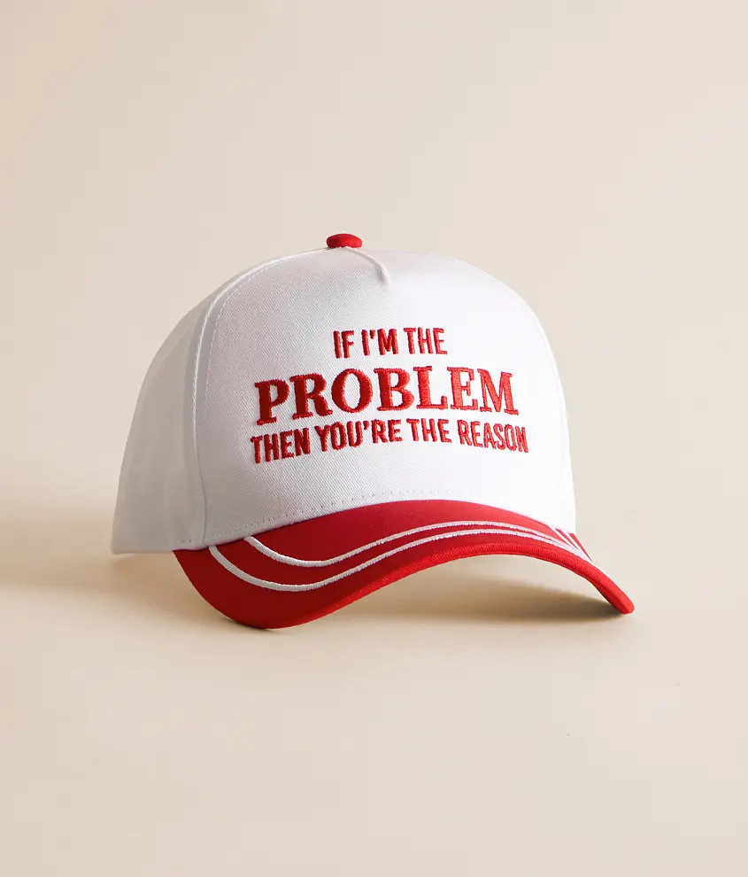 If I'm The Problem Hat | Buckle