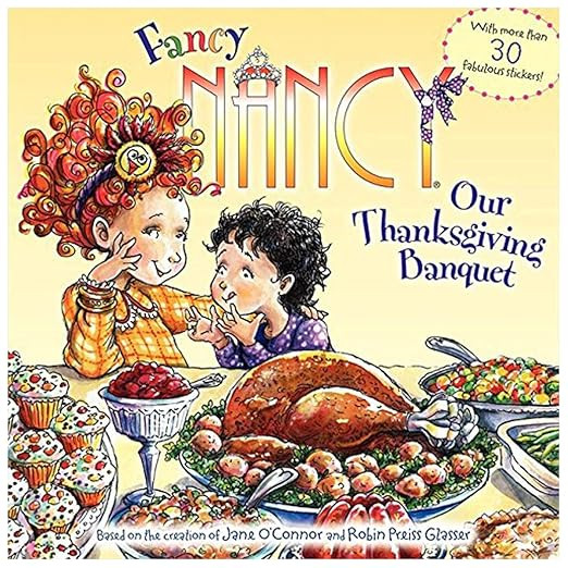 Fancy Nancy: Our Thanksgiving Banquet: With More Than 30 Fabulous Stickers!      Paperback – St... | Amazon (US)