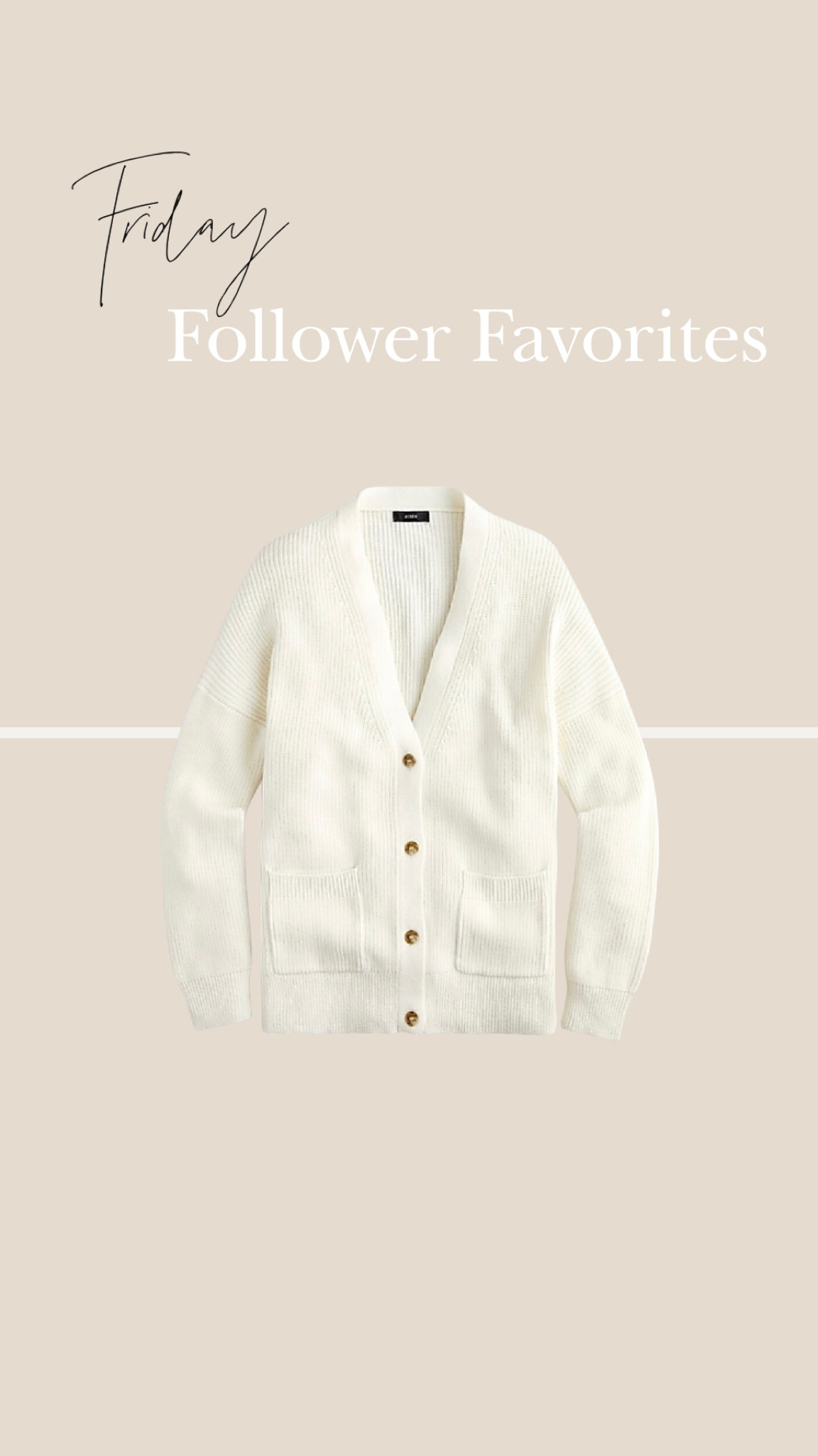 Friday Follower Favorites
J.Crew Cotton Cashmere Cardigan 

#LTKSeasonal #LTKstyletip