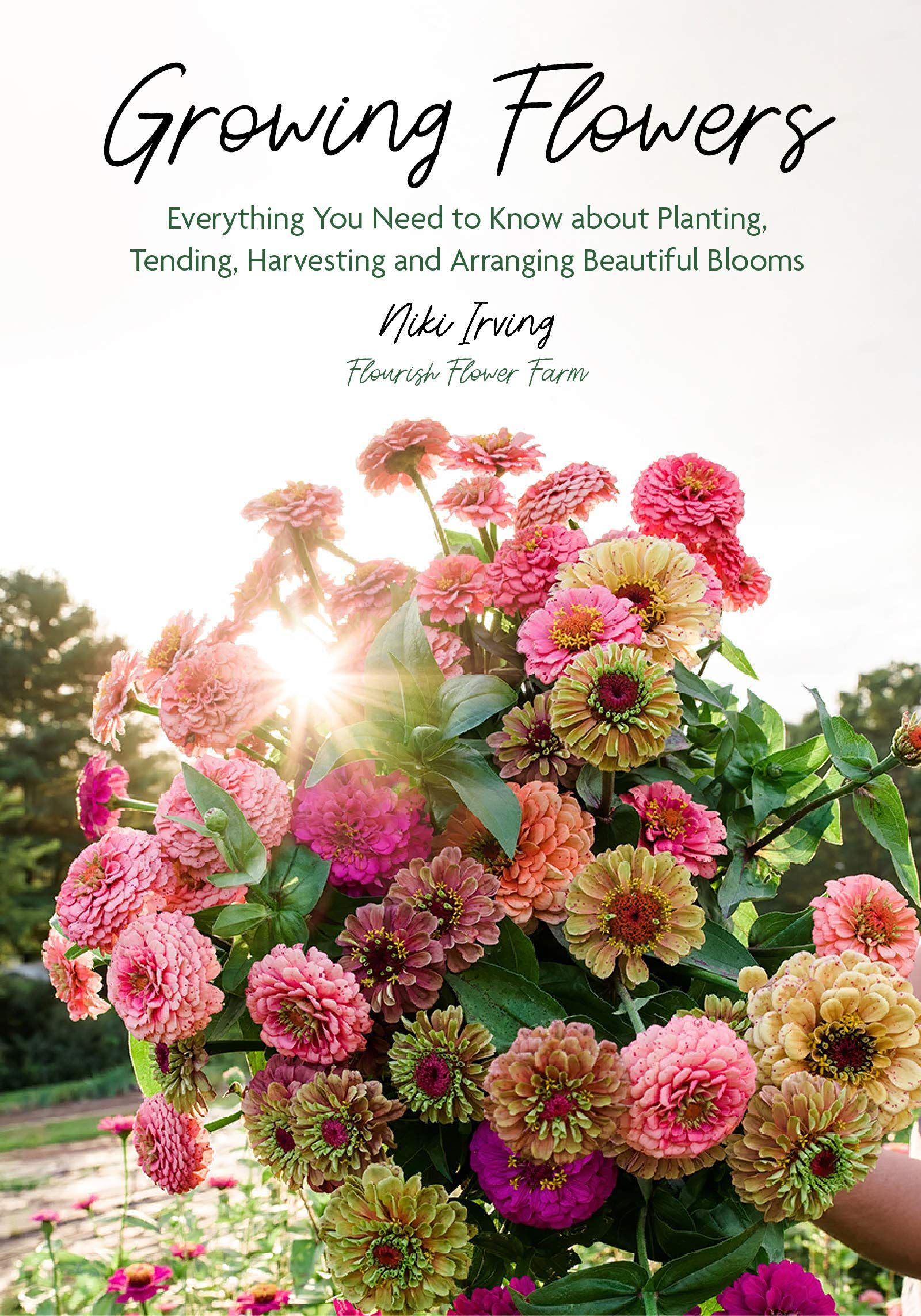 Growing Flowers: Everything You Need to Know About Planting, Tending, Harvesting and Arranging Be... | Amazon (US)