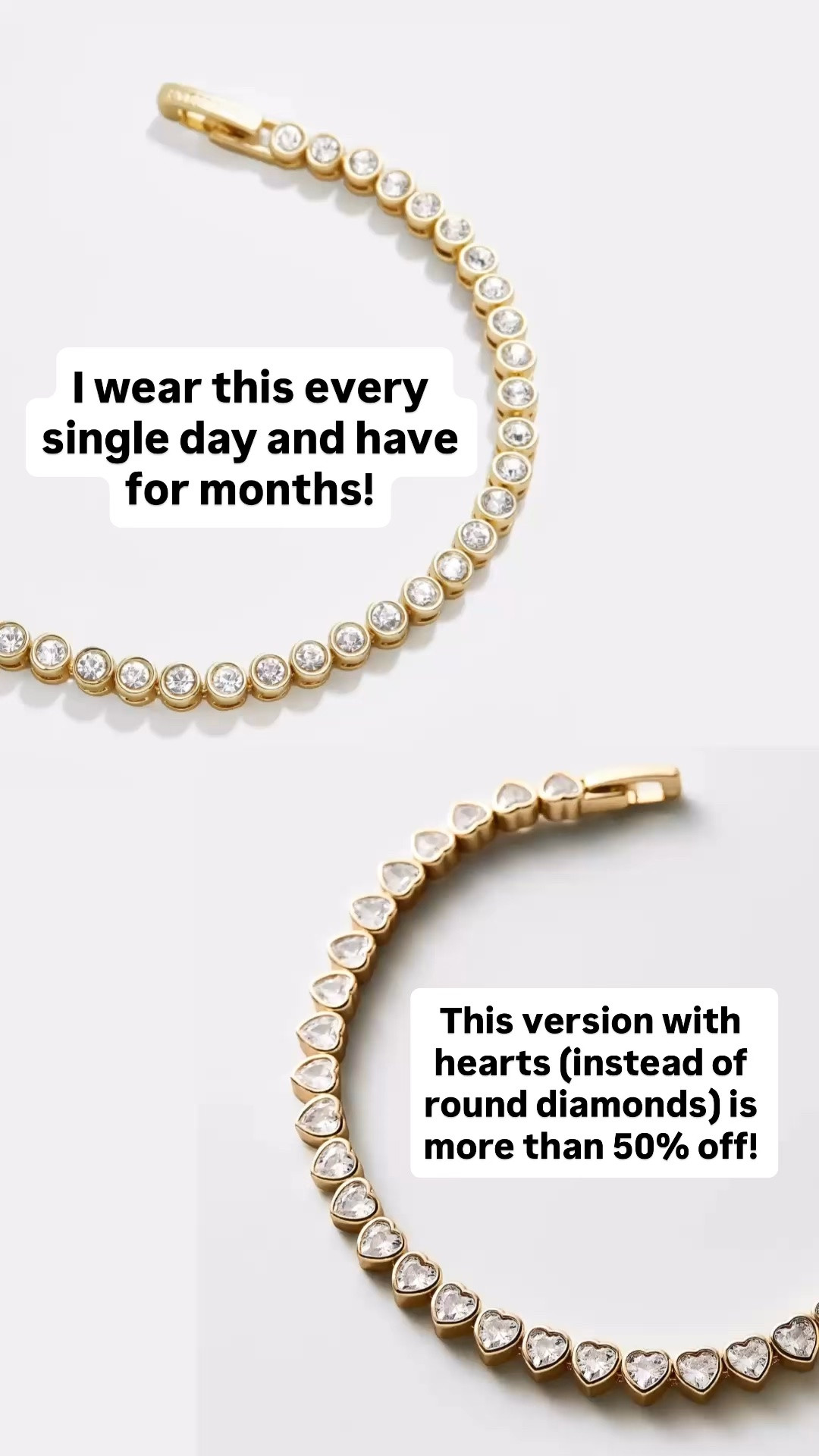 I wear this tennis bracelet literally every single day! 

And, the version with hearts is currently on sale for more than 50% off!
