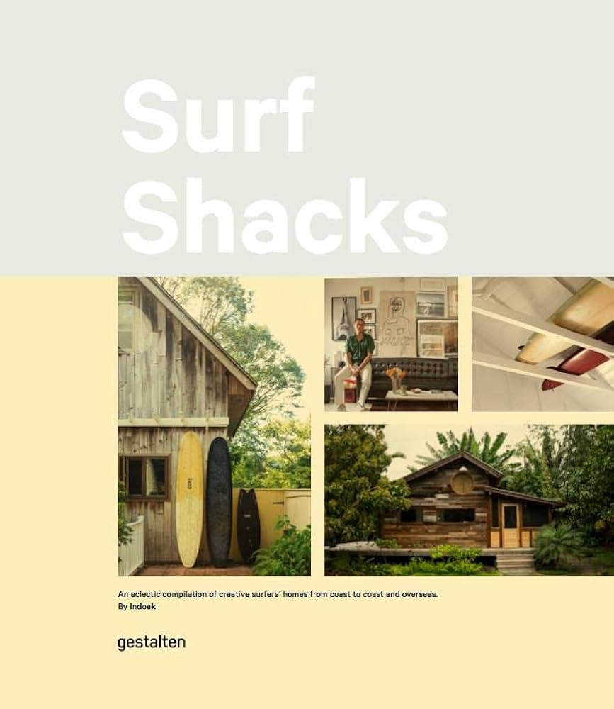 Surf Shacks: An Eclectic Compilation of Surfers' Homes from Coast to Coast | Amazon (US)