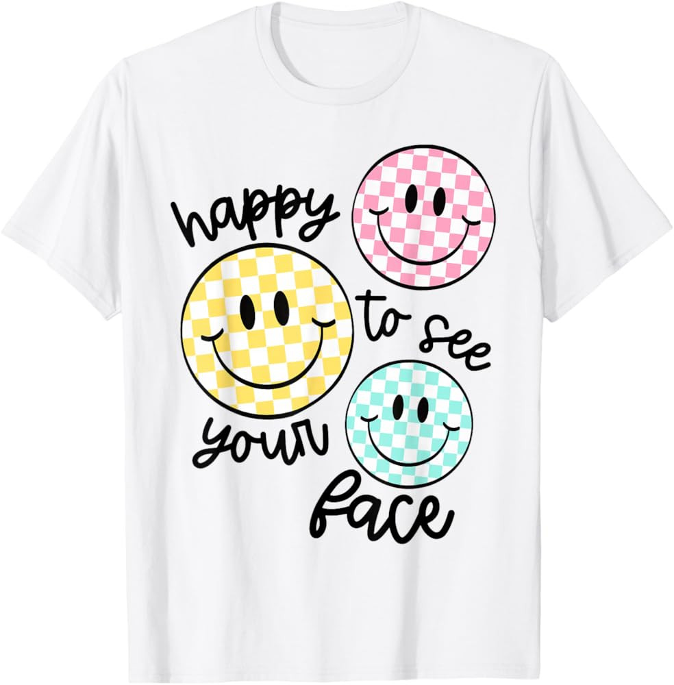 Brand: Happy To See Your Face Teacher First Day Of School | Amazon (US)