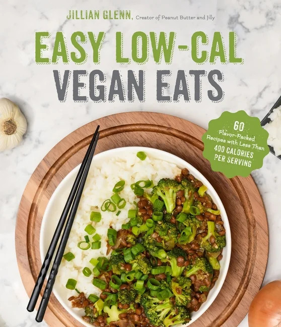 Easy Low-Cal Vegan Eats : 60 Flavor-Packed Recipes With Less Than 400 Calories Per Serving | Walmart (US)