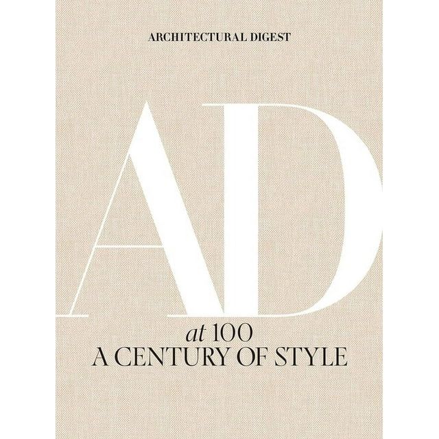 Architectural Digest at 100 : A Century of Style (Hardcover) | Walmart (US)