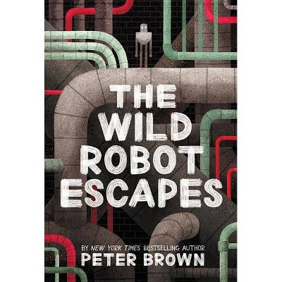 Wild Robot Escapes -  (Wild Robot) by Peter Brown (Hardcover) | Target