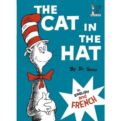 The Cat in the Hat/Le Chat Au Chapeau - (Beginner Books) by  Dr Seuss (Hardcover) | Target