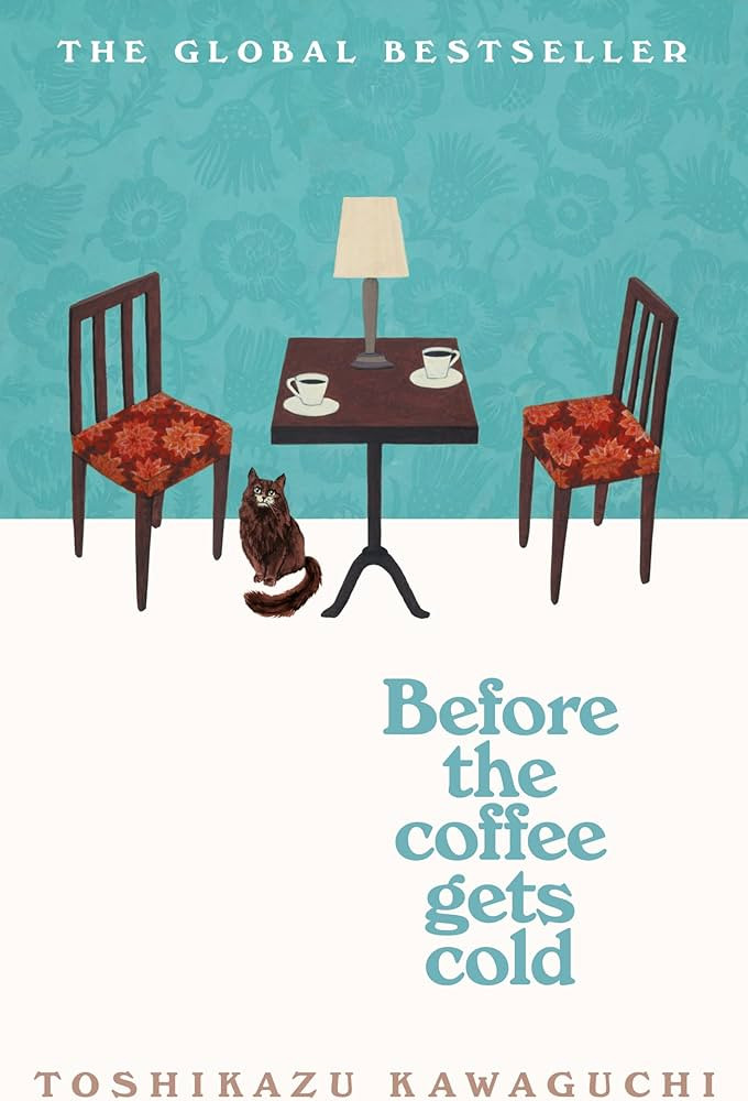 Before the Coffee Gets Cold: The heart-warming million-copy sensation from Japan (Before the Coff... | Amazon (UK)