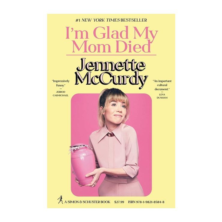 I'm Glad My Mom Died - by  Jennette McCurdy (Hardcover) | Target