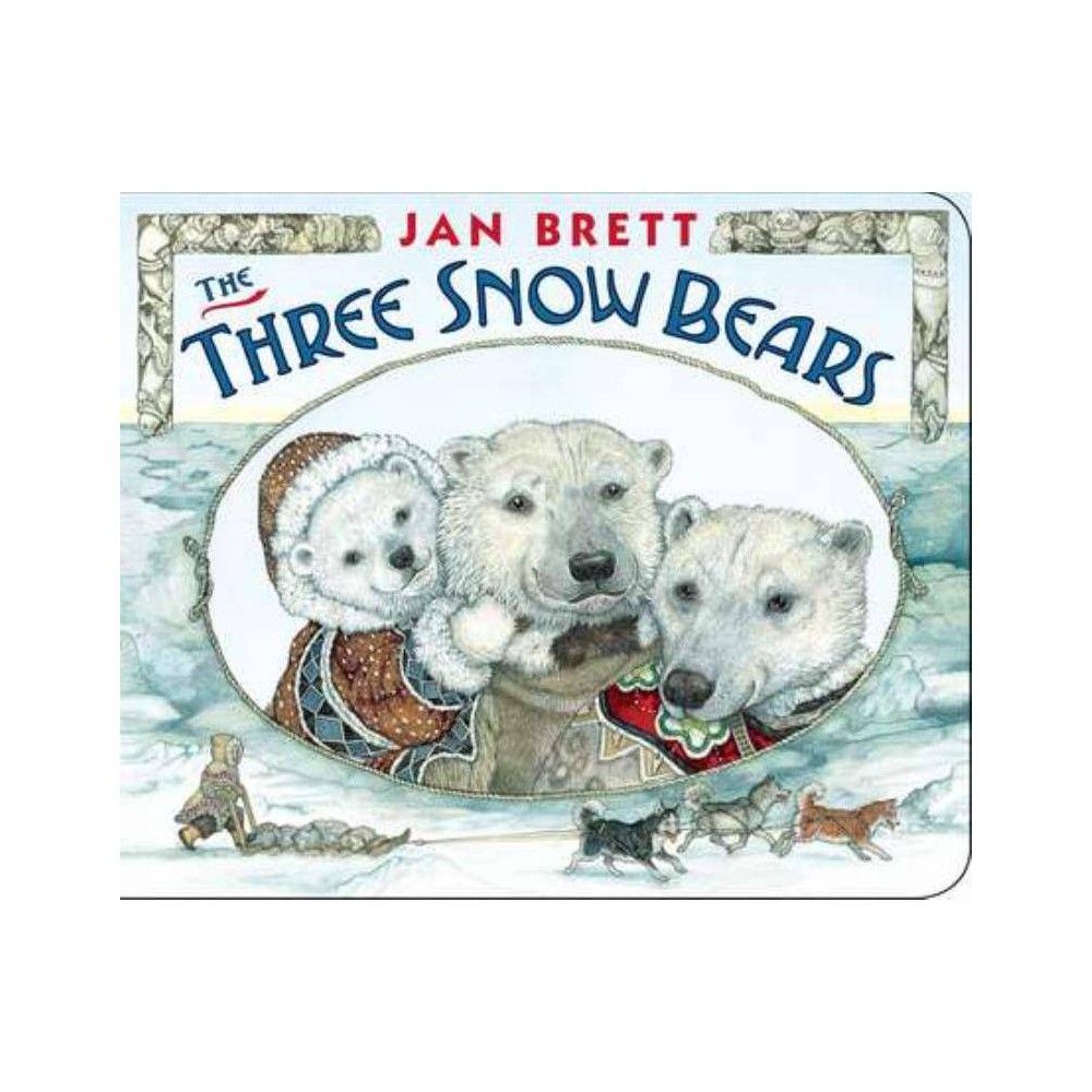 The Three Snow Bears - by Jan Brett (Board Book) | Target