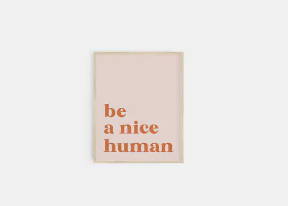 Be a Nice Human Print  Boho Wall Decor  Dorm Room Decor - Etsy | Etsy (US)