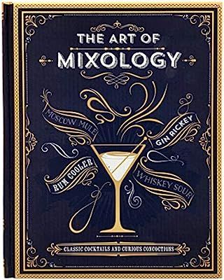 The Art of Mixology: Classic Cocktails and Curious Concoctions | Amazon (US)