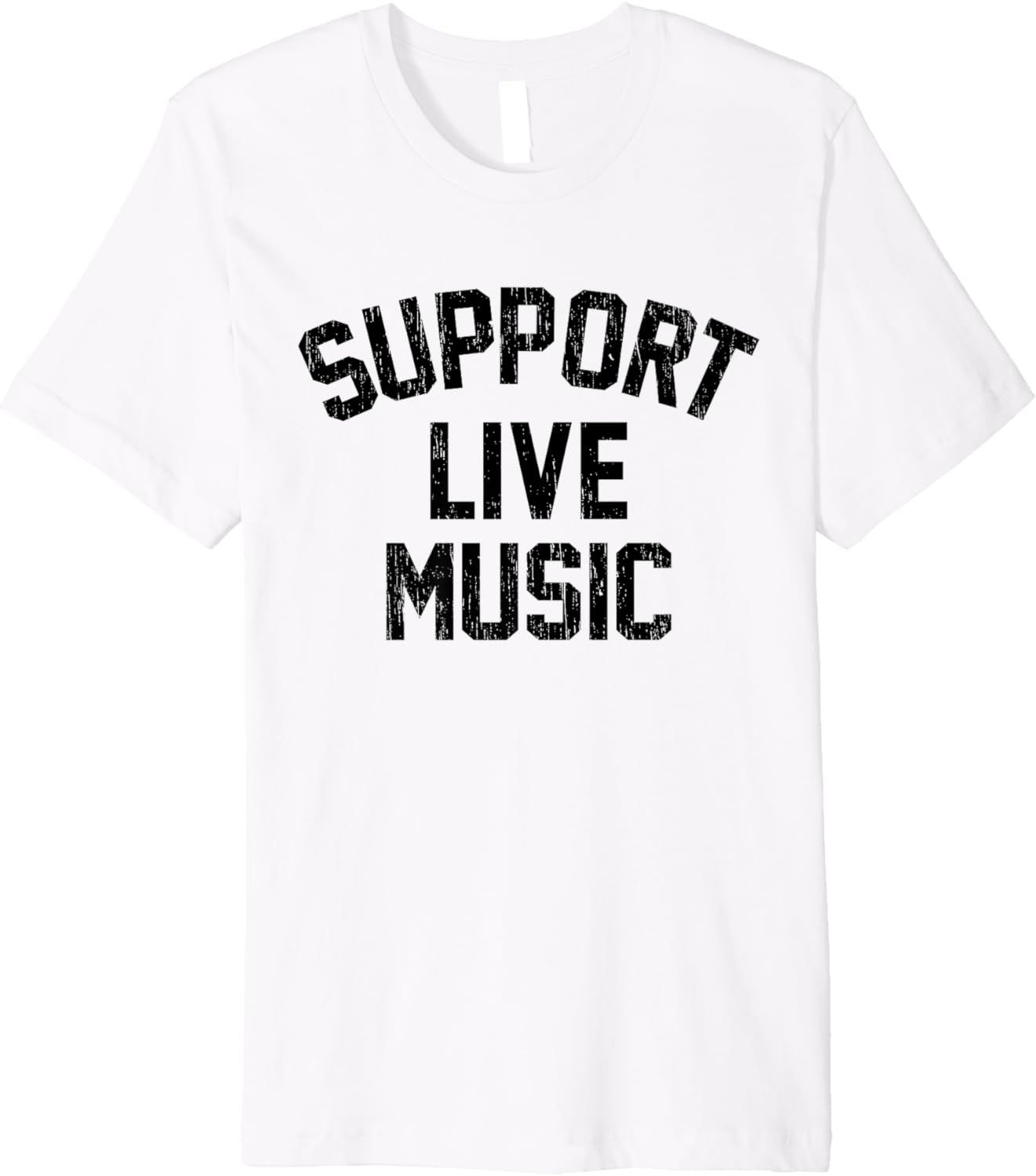 Support Live Music, Local Bands, Local Music Concert Premium T-Shirt | Amazon (US)