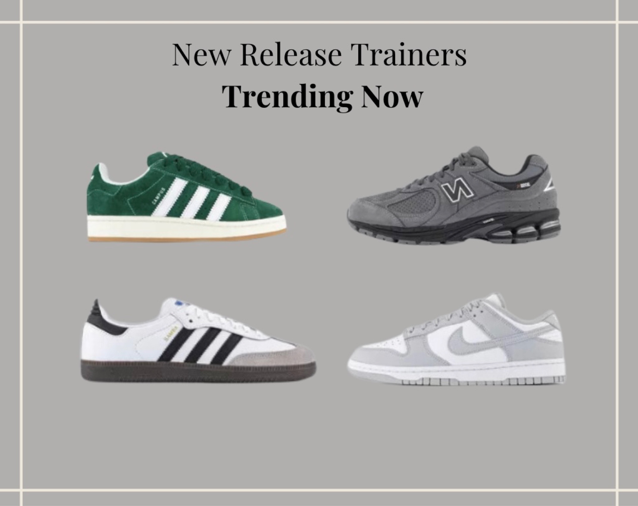 Trainers, Trending Trainers, Sneakers, New Releases, New Trainers, Trending, Trending Products, Style Tips, Adidas, Sambas, Newbalance, Nike, Nike Dunks, Grey Trainers, Neutral Trainers, Shoes, New Shoes 

#LTKU #LTKstyletip #LTKshoecrush