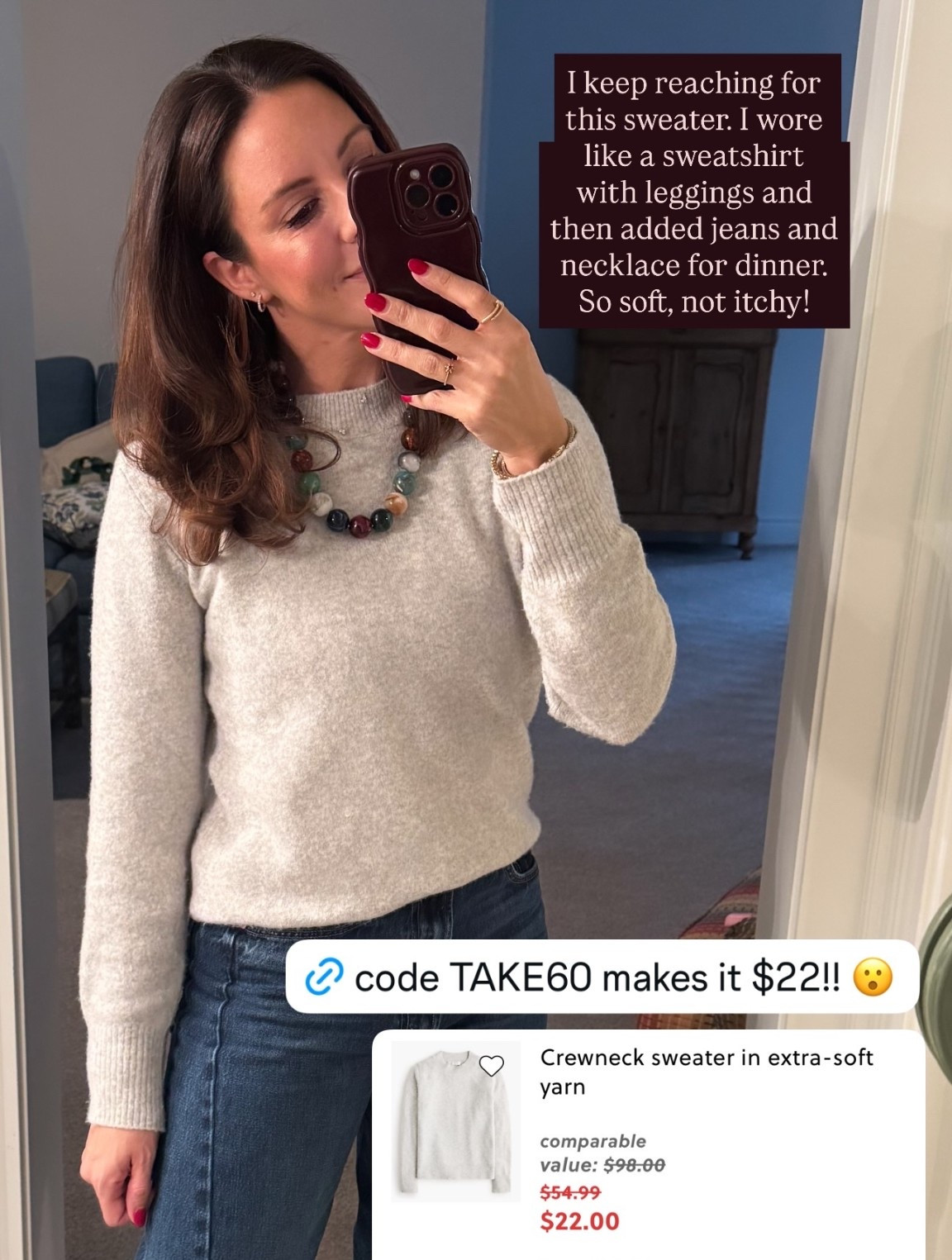 I keep reaching for this sweater. I wore like a sweatshirt with leggings and then added jeans and necklace for dinner. So soft, not itchy!