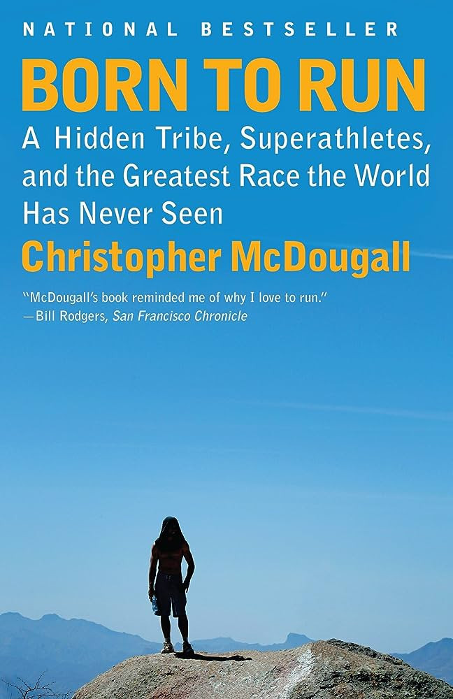 Born to Run: A Hidden Tribe, Superathletes, and the Greatest Race the World Has Never Seen | Amazon (US)