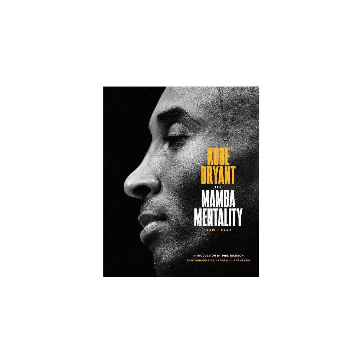 Mamba Mentality : How I Play - By Kobe Bryant ( Hardcover ) | Target