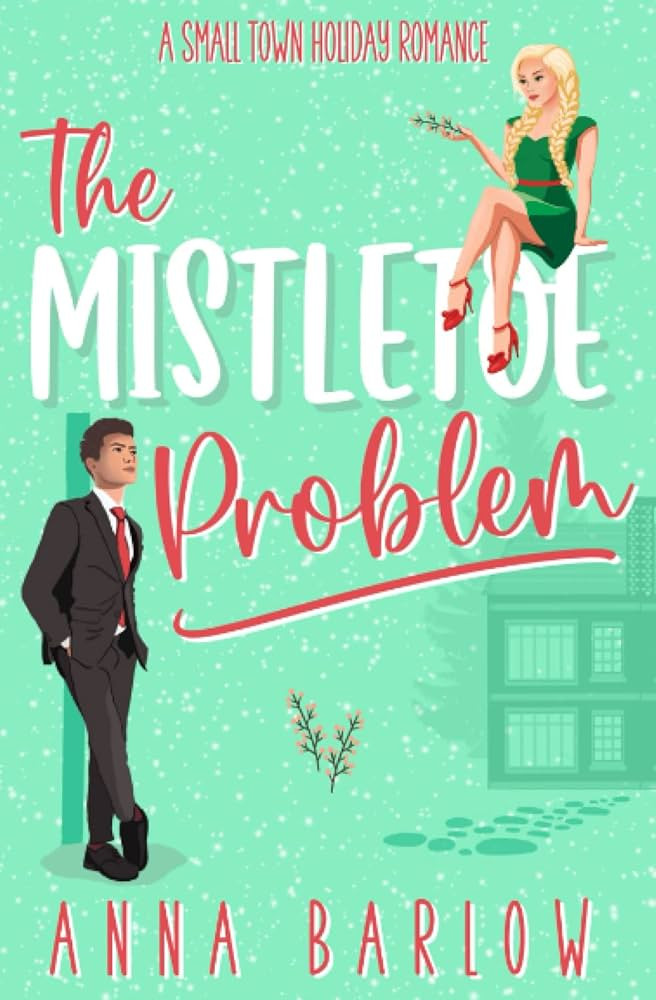 The Mistletoe Problem: A Small Town Holiday Romance (Mistletoe Valley) | Amazon (US)