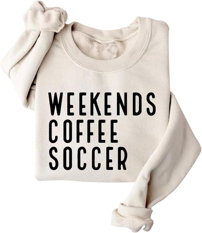 Weekend Coffee Soccer Sweatshirts Soccer Sweatshirts Soccer Mom Sweatshirt Game Day Sweatshirt | Amazon (US)