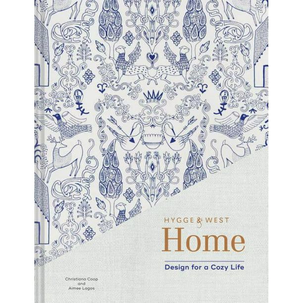 Hygge & West Home : Design for a Cozy Life (Home Design Books, Cozy Books, Books about Interior D... | Walmart (US)