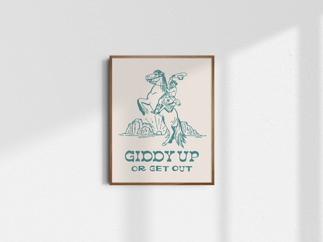 Giddy up or Get Out, Cowgirl Art, Giclée Fine Art Print, Western Art Print, Western Wall Art, Wi... | Etsy (US)