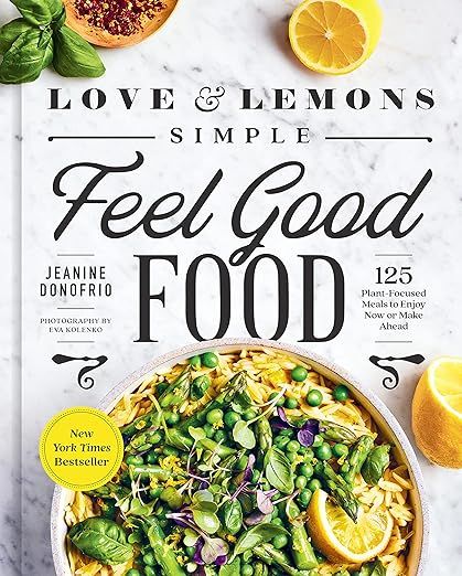 Love and Lemons Simple Feel Good Food: 125 Plant-Focused Meals to Enjoy Now or Make Ahead: A Cook... | Amazon (US)