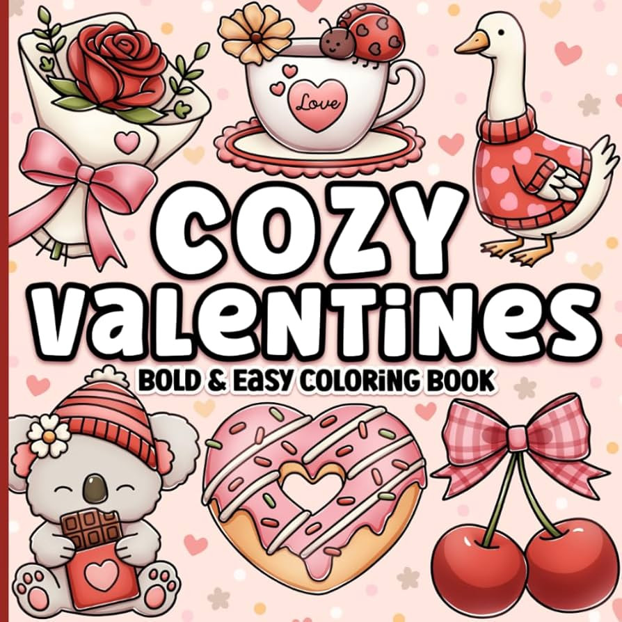 Valentine's Day Bold and Easy Coloring Book: Simple, Cozy Designs for Adults and Kids | Amazon (UK)