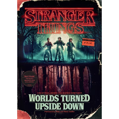 Stranger Things: Worlds Turned Upside Down : The Official Behind-the-scenes Companion - (Hardcove... | Target