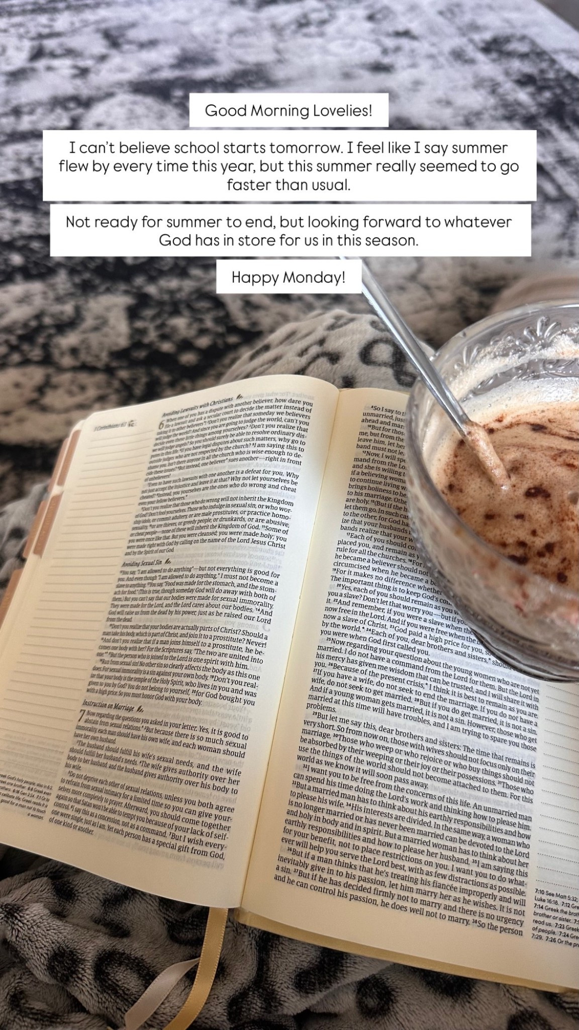 Good Morning Lovelies!

I can’t believe school starts tomorrow. I feel like I say summer flew by every time this year, but this summer really seemed to go faster than usual. 

Not ready for summer to end, but looking forward to whatever God has in store for us in this season.

Happy Monday!

#MondayMindset #ChristianInfluencer #FaithOverFear #MorningMotivation #GraceFilledLife #Over40Community #IntentionalLiving #CoffeeAndFaith

#LTKdayinmylife #LTKmorningroutine #LTKstorytime