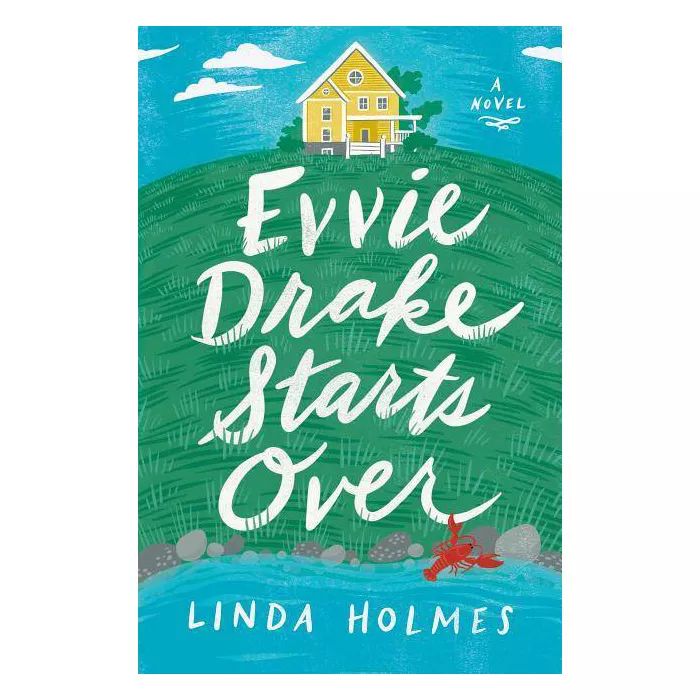 Evvie Drake Starts Over - by  Linda Holmes (Hardcover) | Target