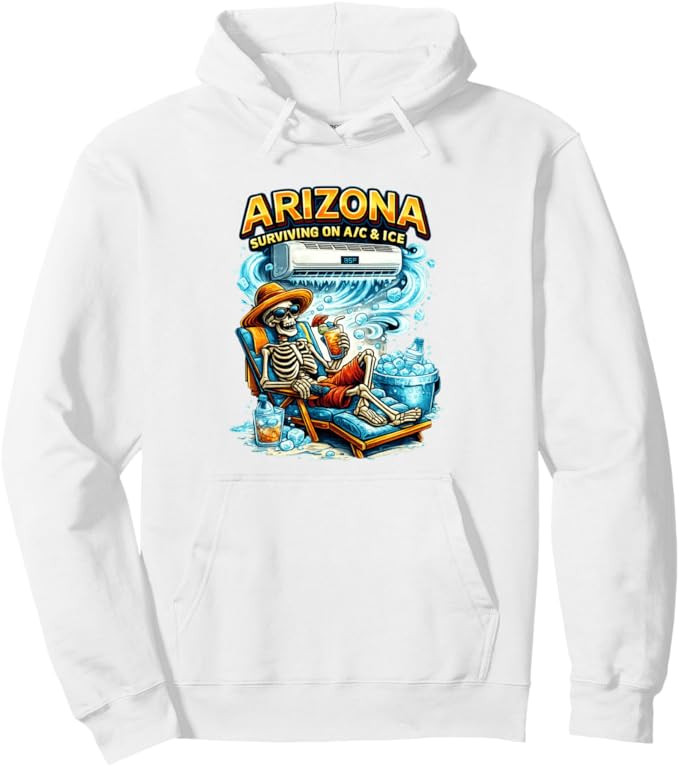 Arizona Surviving on A/C & Ice Skeleton Desert Humor Graphic Pullover Hoodie | Amazon (US)