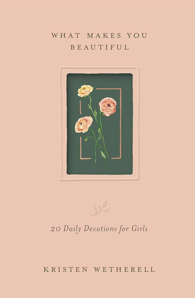 What Makes You Beautiful: 20 Daily Devotions for Girls | Amazon (US)